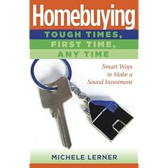 Homebuying - Tough Times, First Time, Any Time: Smart Ways to Make ...