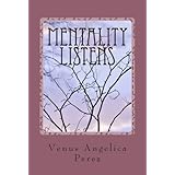 Mentality ListensIn A World Where Art Screams...