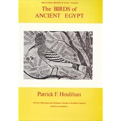 The Birds of Ancient Egypt (Natural History of Ancient Egypt)