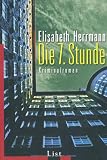 Die siebte Stunde - Elisabeth Herrmann