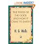 The Food of the Gods and How It Came to Earth