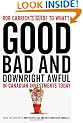 Rob Carrick's Guide to What's Good, Bad and Downright Awful in Canadian Investments Today