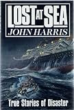 Lost at sea : true stories of disaster