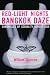 Red-Light Nights, Bangkok Daze