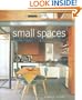 Small Spaces: Maximizing Limited Spaces for Living (The Small Book of Home Ideas series)