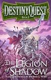 DestinyQuest: The Legion of Shadow (Destiny Quest 1)