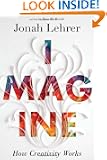 Imagine: How Creativity Works