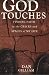 God Touches: Finding Faith in the Cracks and Spaces of My Life