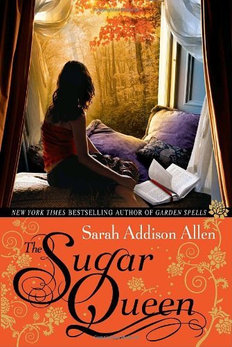 , by Sarah Addison Allen - The Sugar Queen (First Edition) (4/20/08), by Sarah Addison Allen , by Sarah Addison Allen - The Sugar Queen (First Edition) (4/20/08), by Sarah Addison Allen