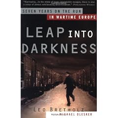Leap into Darkness: Seven Years on the Run in Wartime Europe