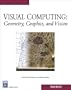 Visual Computing: Geometry, Graphics, and Vision (Charles River Media Graphics)