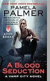A Blood Seduction: A Vamp City Novel