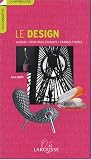 Le design : Histoire, principaux courants, grandes figures