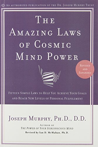 The Amazing Laws of Cosmic Mind Power [Revised/Expanded Edition]