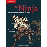 The Ninja: Ancient Shadow Warriors of Japanby Kacem Zoughari Ph.D.