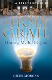 A Brief History of the Holy Grail