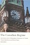 Canadian Regime, The: An Introduction to Parliamentary Government in Canada