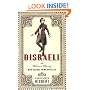 Disraeli: The Victorian Dandy Who Became Prime Minister