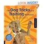 The Dog Tricks and Training Workbook: A Step-by-Step Interactive Curriculum to Engage, Challenge, and Bond with Your Dog