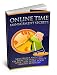 Online Time Management Secrets: Strategies And Tips On How To Fully Use Your Time!