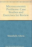 Microeconomic problems : case studies and exercises for review