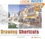Drawing Shortcuts: Developing Quick Drawing Skills Using Today's Technology