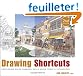 Drawing Shortcuts: Developing Quick Drawing Skills Using Today's Technology
