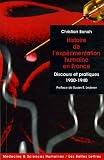 L'exp�rimentation humaine : Discours et pratiques en France 1900-1940