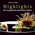 Highlights der europ�isch-asiatischen K�che