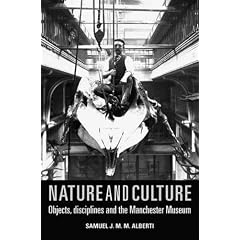 Nature and Culture: Objects, Disciplines and the Manchester Museum (Politics, Culture & Society in)