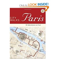 City Walks: Paris: 50 Adventures on Foot (City Walks)