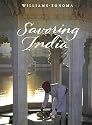 Savoring India: Recipes and Reflections on Indian Cooking (Williams-Sonoma: The Savoring Series)