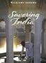 Savoring India: Recipes and Reflections on Indian Cooking (Williams-Sonoma: The Savoring Series)