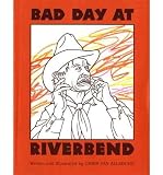 BY Van Allsburg, Chris ( Author ) [{ Bad Day at Riverbend By Van Allsburg, Chris ( Author ) Oct - 30- 1995 ( Hardcover ) } ]