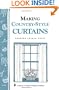 Making Country-Style Curtains: Storey's Country Wisdom Bulletin A-98