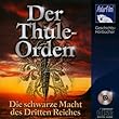 Der Thule-Orden - Die schwarze Macht des Dritten Reiches