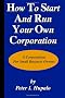 How to Start and Run Your Own Corporation