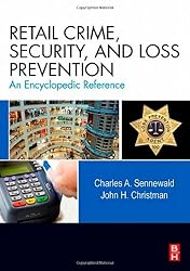 Retail Crime, Security, and Loss Prevention: An Encyclopedic Reference