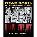 dear boris the life of william henry pratt aka boris karloff