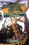 Amusement Parks Of Virginia, Maryland...
