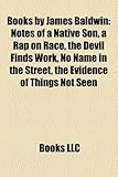 Books by James Baldwin (Study Guide): Notes of a Native Son, a Rap on Race, the Devil Finds Work, No Name in the Street-