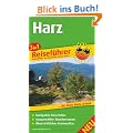 Reisef�hrer Harz: F�r Ihren Aktiv-Urlaub, 3in1, kompakte Reiseinfos, ausgew�hlte Wandertouren, �bersichtlicher Kartenatlas