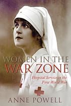 Women in the War Zone: Hospital Service in the First World War