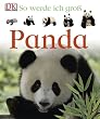 So werde ich gross. Panda: So werd ich gro�