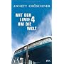 Mit der Linie 4 um die Welt von Annett Gr�schner