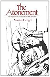 The atonement : a study of the origins of the doctrine in the New Testament