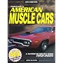 Standard Guide to American Muscle Cars: A Supercar Source Book 1960-2005