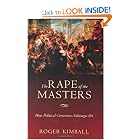 The Rape of the Masters: How Political Correctness Sabotages Art by Roger Kimball