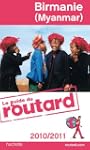 Guide du Routard Birmanie (Myanmar) 2...