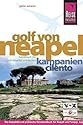 Golf von Neapel: Neapel, Pompeji, Capri, Ischia, die amalfitanische Küste, den Cilento und vieles mehr mit diesem kompletten Reisehandbuch entdecken